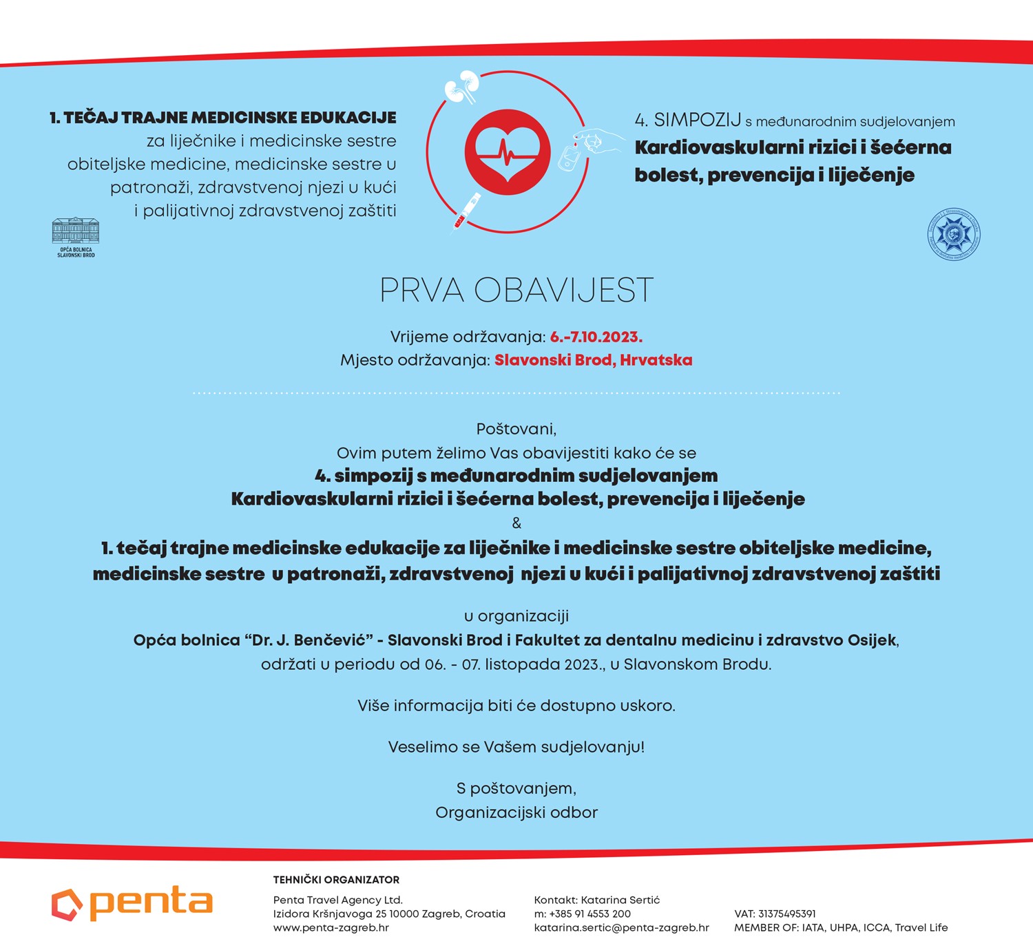 4. simpozij s međunarodnim sudjelovanjem Kardiovaskularni rizici i šećerna bolest, prevencija i liječenje i 1. tečaj trajne medicinske edukacije za liječnike i medicinske sestre obiteljske medicine, medicinske sestre u patronaži, zdravstvenoj njezi u kući